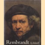 Rembrandt by himself door Christopher White e.a.