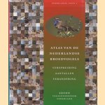 Atlas van de Nederlandse broedvogels. Verspreiding, aantallen, verandering door Fred Hustings e.a.