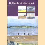 Licht en lucht, wind en water. Flip Schrameijer. Tekenaar, schilder, etser en aquarellist. Een keuze uit 60 jaar werk *GESIGNEERD* door Efraïm Milikowski