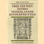 Drie eeuwen Noordnederlandse kinderprenten door Mr. C.F. van Veen