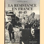 La Résistance en France 40-45 door Colonel Remy e.a.