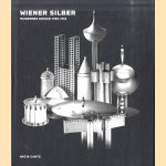 Wiener Silber. Modernes Design 1780-1918 door M. Huey