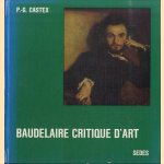 Baudelaire critique d'art door P.-G. Castex