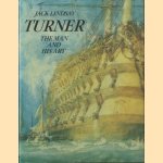 Turner. The man and his art door Jack Lindsay