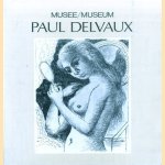 Musee/Museum Paul Delvaux (GB/F) door Charles van Deun