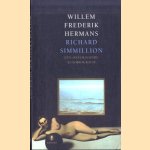 Richard Simmillion. Een onvoltooide autobiografie door Willem Frederik Hermans