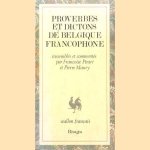 Proverbes et dictons de Belgique francophone: Wallon-franc?ais door Franc?oise Pirart e.a.