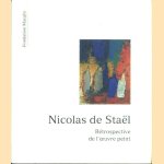 Nicolas de Staël. Rétrospective de l'oeuvre peint. door Jean-Louis Prat