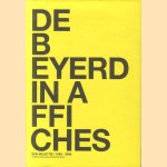 De Beyerd in affiches, Een selectie / 1958 - 2008 door Frank Tiesing