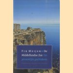 De Middellandse Zee. Een persoonlijke geschiedenis door Fik Meijer