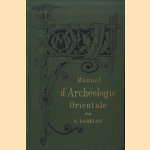 Manuel d'Archéologie Orientale door E. Babelon