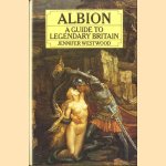 Albion. A guide to legendary Britain door Jennifer Westwood