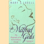 The Mitford Girls: The Biography Of An Extraordinary Family door Mary S. Lovell