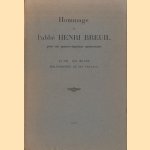 Hommage a M. l'abbe Henri Breuil pour son quatre-vingtieme anniversaire; sa vie, son oeuvre, bibliographie de ses Travaux door R. Lantier