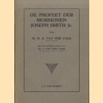 De profeet der mormonen Joseph Smith Jr. door M.H.A. van der Valk