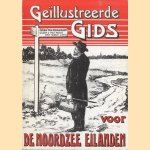 Geillustreerde gids voor de Noordzee-eilanden.  Met 43 platen en 1 kaart. door Diverse auteurts