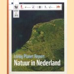 Living planet report. Natuur in Nederland
Natasja Oerlemans
€ 6,00