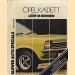 Opel Kadett. Leer 'm kennen. Begrijpelijk voor elke autobeztitter door Kenneth Ball