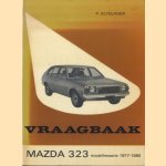 Vraagbaak voor uw Mazda 323. Een complete handleiding voor de typen: 1.0 coach modellen, 1.3 coach en sedan modellen, 1.4 coach ensedan modellen, 1.4 SP en SSP coach, 1.4 stationcar 1977-1980 door Piet Olyslager e.a.