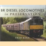 BR Diesel Locomotives in Preservation door Fred Kerr