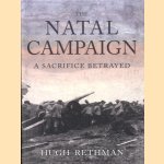 The Natal Campaign. A Sacrifice Betrayed door Hugh Rethman