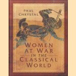 Women at War in the Classical World
Paul Chrystal
€ 10,00