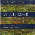 Aig an Oir. At the Edge. The Society of Wildlife Artists Visit Scotland's Atlantic Oakwoods door Robert Burton