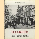 Haarlem in de jaren dertig door Ben Speet e.a.