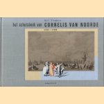 Schetsboek Cornelis van Noorde 1731-1795. Het leven van een veelzijdig Haarlems kunstenaar door Bert Sliggers