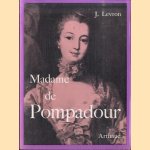 Secrète Madame de Pompadour door Jacques Levron