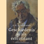 Geschiedenis is als een olifant door E.H. Kossmann