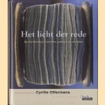 Het Licht der Rede. De Verlichting in Brieven, Essays en Verhalen door Cyrille Offermans