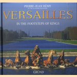 Versailles: In the Footsteps of Kings
Pierre-Jean Remy
€ 17,50