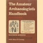 The Amateur Archaeologist's Handbook door Maurice Robbins e.a.