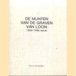 De munten van de Graven van Loon 12de - 14de eeuw door Prof.dr. Jean Baerten