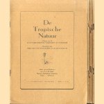 De Tropische Natuur (6 afleveringen 1952/1953) door L.J.M. Butot e.a.