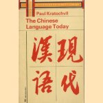 The Chinese Langauge Today: Features of an Emerging Standard door Paul Kratochvil