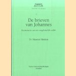 De brieven van Johannes. Reconstructie van een vroegchristelijk conflict door Maarten Menken