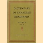 Dictionary of Canadian Biography. Volume X: 1871 to 1880
Georde W. Brown e.a.
€ 20,00