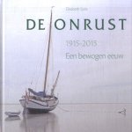 De Onrust 1915-2015. Een bewogen eeuw door Elisabeth Spits e.a.