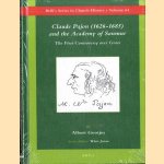 Claude Pajon (1626-1685) and the Academy of Saumur: The First Controversy Over Grace door Albert Gootjes