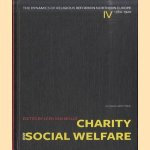 Charity and Social Welfare. The dynamics of religious reform in Northern Europe IV: 1780-1920 door Leen van Molle