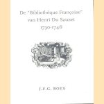 De "Bibliotheque Francoise"van Henri Du Sauzet 1730-1746 door J.F.G. Boex