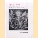 Age of Liberty: Social Upheaval, History Writing, and the New Public Sphere in Sweden, 1740-1792 door Peter Hallberg