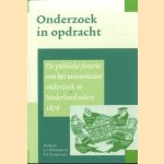 Onderzoek in opdracht. De publieke functie van de universitaire wetenschap in Nederland sedert 1876 door L.J. Dorsman e.a.