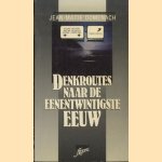 Denkroutes naar de eenentwintigste eeuw door Jean-Marie Domenach