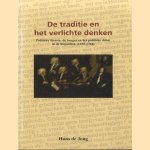 De traditie en het verlichte denken. Politieke theorie, de burger en het publieke debat in de Republiek (1650-1704) door Hans de Jong