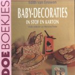 Baby-decoraties in stof en karton door Edith van Eeuwen e.a.