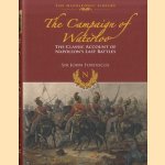 The Campaign of Waterloo. The Classic Account of Napoleon's Last Battles door Sir John Fortescue