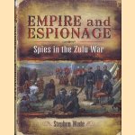 Empire and Espionage Spies in the Zulu War
Stephen Wade
€ 12,50